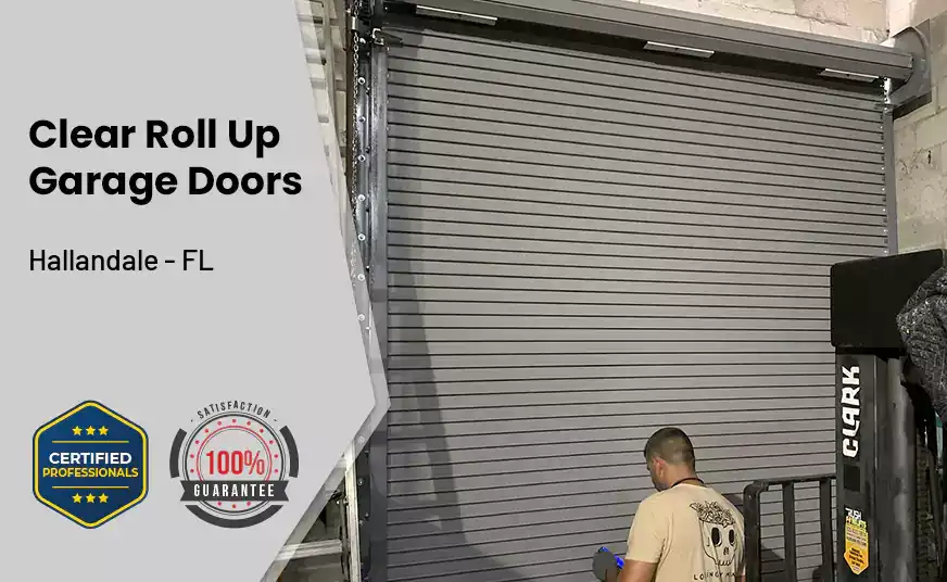 Clear Roll Up Garage Doors Hallandale - FL