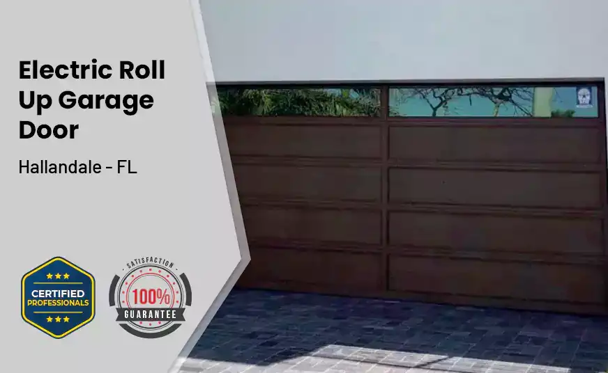 Electric Roll Up Garage Door Hallandale - FL