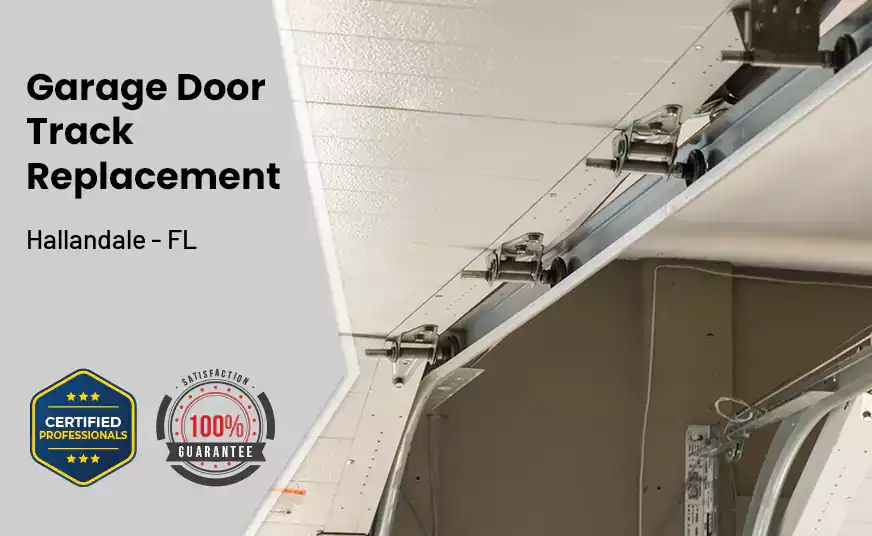 Garage Door Track Replacement Hallandale - FL