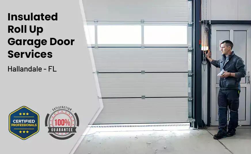 Insulated Roll Up Garage Door Hallandale - FL