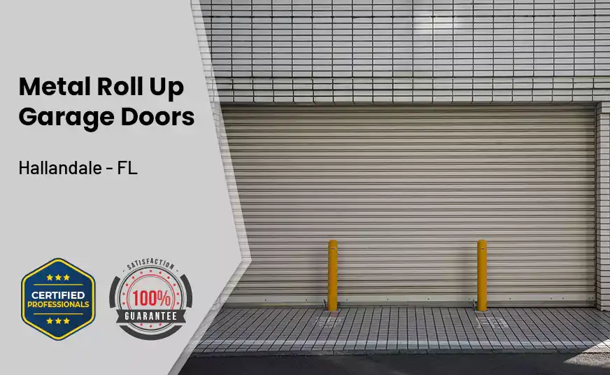 Metal Roll Up Garage Doors Hallandale - FL