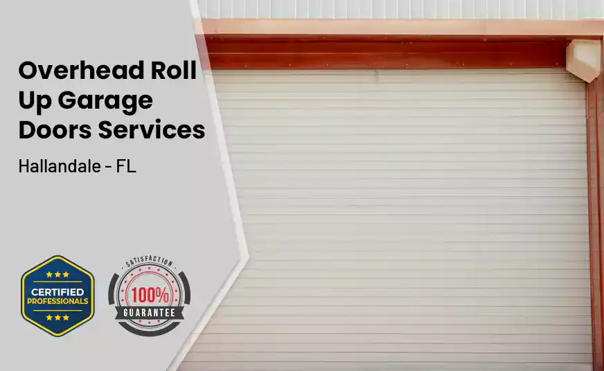 Overhead Roll Up Door Hallandale - FL