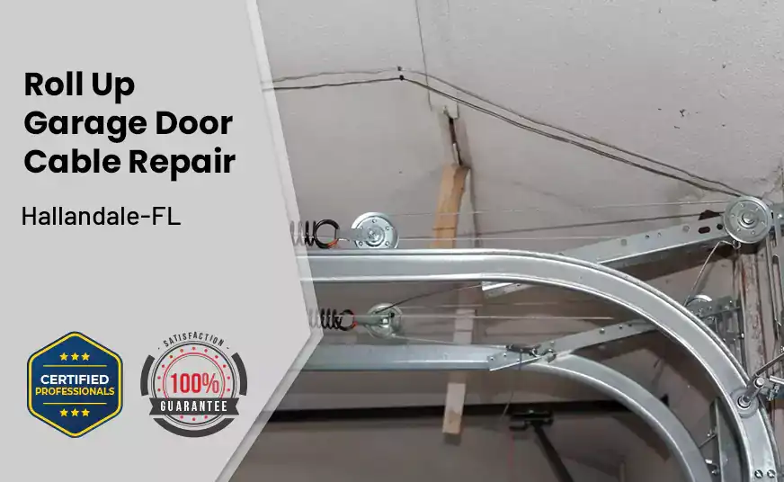 Roll Up Garage Door Cable Repair Hallandale-FL 