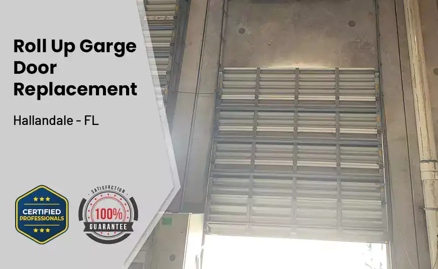 Roll Up Garage Door Replacement Hallandale - FL